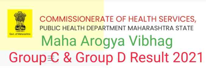 Maha Arogya Vibhag Bharti Results 2021- Maharashtra Group C & Group D Merit List 2022 pdf