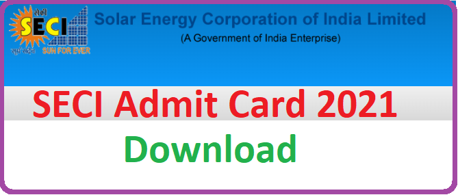 SECI Admit Card 2021